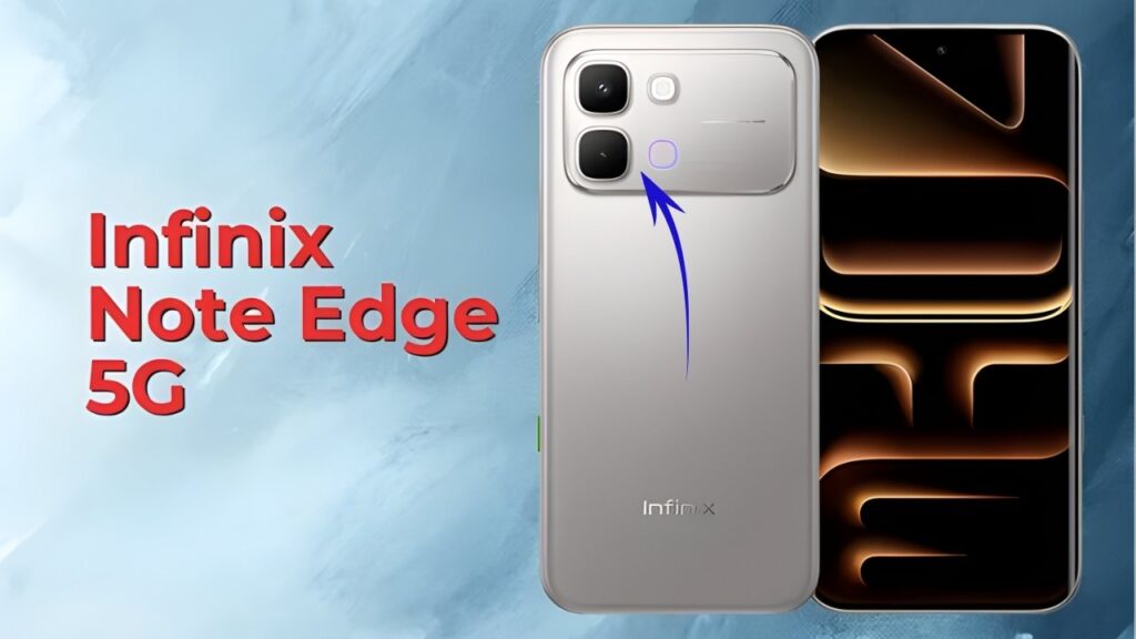 Infinix NOTE Edge Launched - Premium Midrange Phone With Long-Lasting Battery