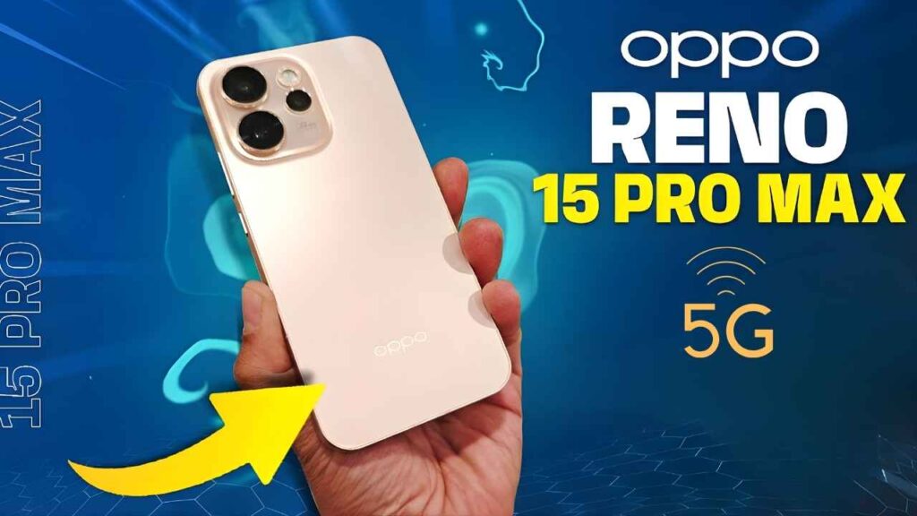 OPPO Reno15 Pro Max Launched Brings Creator-Focused Features with Stunning Design and Massive Battery